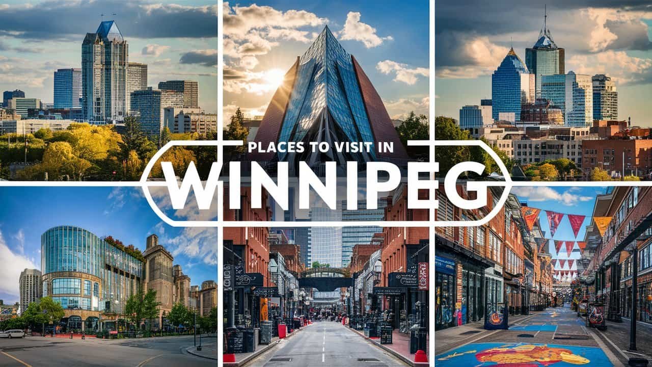 Top Places to Visit in Winnipeg